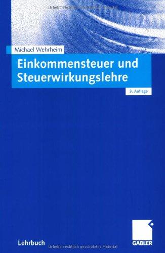 Einkommensteuer und Steuerwirkungslehre