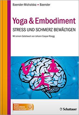 Yoga & Embodiment: Stress und Schmerz bewältigen