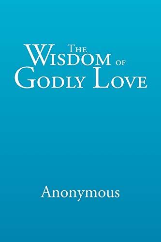 The Wisdom of Godly Love