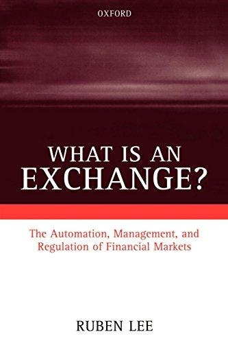 What is an Exchange? The Automation, Management, and Regulation of Financial Markets