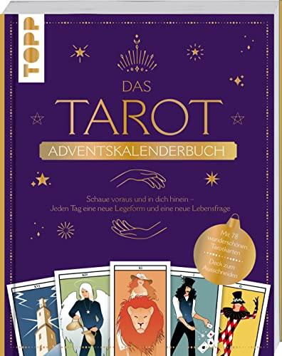 Das Tarot Adventskalenderbuch: 24 Tage, 24 Legeformen, 24 Lebensfragen. Buch mit Ausklappseiten für jeden Tag mit wunderschönem 78 Tarotkarten - Deck zum Ausschneiden