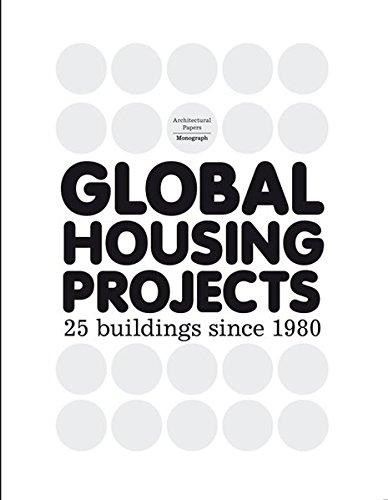 Global Housing Projects: 25 buildings since 1980 (Architectural Papers)