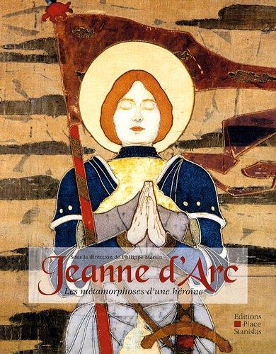 Jeanne d'Arc : les métamorphoses d'une héroïne