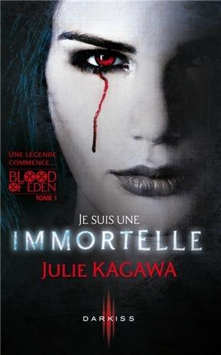 Blood of Eden. Vol. 1. Je suis une immortelle