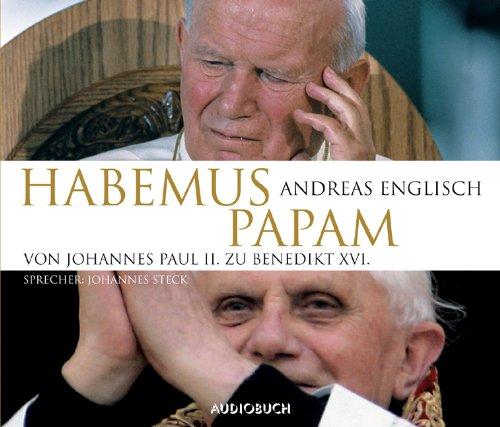 Habemus Papam - Von Johannes Paul II. zu Benedikt XVI. 4 CDs