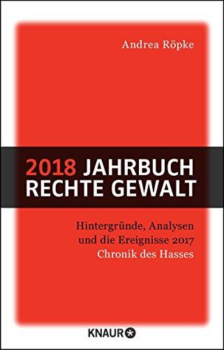 2018 Jahrbuch rechte Gewalt: Chronik des Hasses