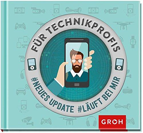 Für Technikprofis: Neues Update - Läuft bei mir: Geschenke für echte Kerle