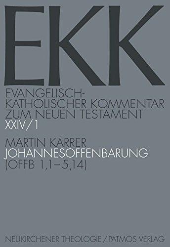 Johannesoffenbarung: Teilband 1: Offb 1,1-5,18 (Evangelisch-Katholischer Kommentar zum Neuen Testament)