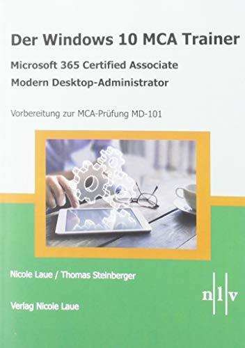 Der Windows 10 MCA Trainer-Microsoft 365 Certified Associate-Modern Desktop-Administrator-Vorbereitung zur MCA-Prüfung MD-101