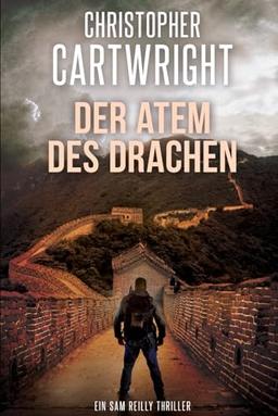 Der Atem des Drachen (Ein Sam Reilly Thriller, Band 25)