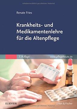 Krankheits- und Medikamentenlehre für die Altenpflege