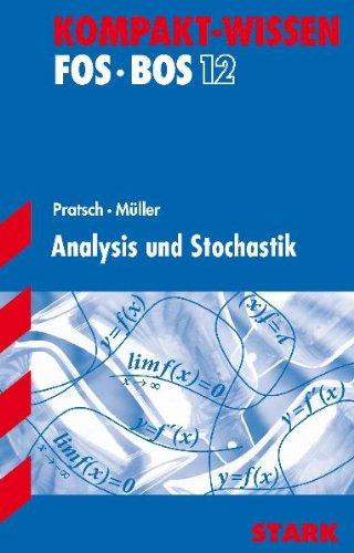 Kompakt-Wissen FOS/BOS 12 / Analysis und Stochastik: Mathematik Nichttechnik