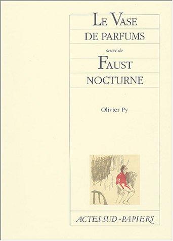 Le vase de parfums. Faust nocturne