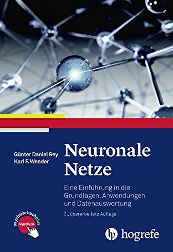 Neuronale Netze: Eine Einführung in die Grundlagen, Anwendungen und Datenauswertung