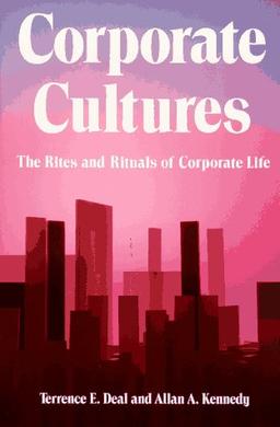 Corporate Cultures: The Rites and Rituals of Corporate Life