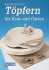 Töpfern für Haus und Garten