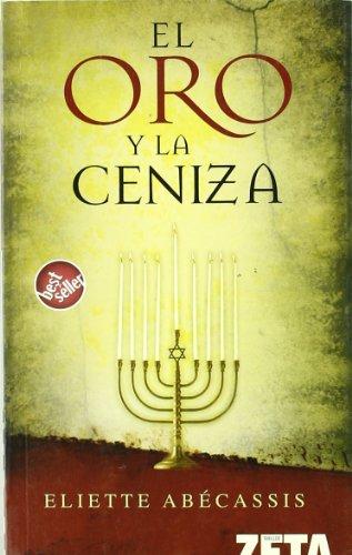 El oro y la ceniza (BEST SELLER ZETA BOLSILLO, Band 0)