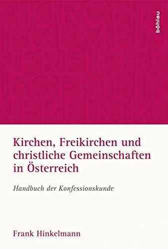 Kirchen, Freikirchen und christliche Gemeinschaften in Österreich: Handbuch der Konfessionskunde