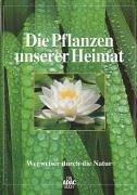 Tiere und Pflanzen unserer Heimat, in 2 Bdn., Bd.2