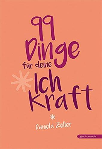 99 Dinge für deine Ich Kraft