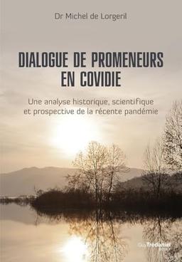 Dialogue de promeneurs en Covidie : une analyse historique, scientifique et prospective de la récente pandémie