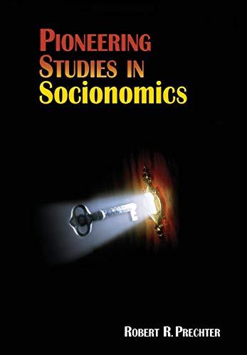 Pioneering Studies in Socionomics (Socionomics-The Science of History and Social Pred)