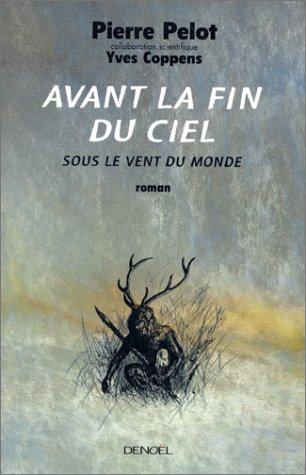 Sous le vent du monde. Vol. 4. Avant la fin du ciel