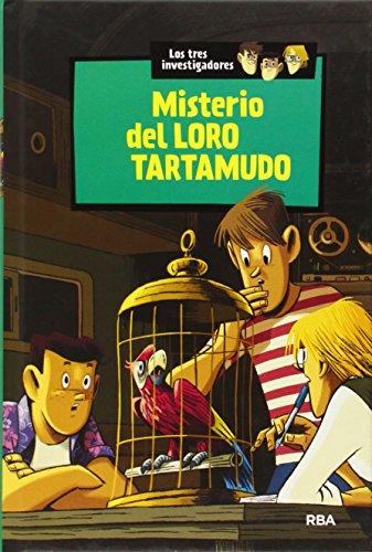 Los tres investigadores. Misterio del loro tartamudo (INOLVIDABLES)