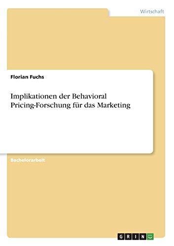 Implikationen der Behavioral Pricing-Forschung für das Marketing