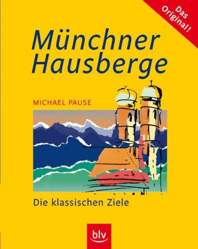 Münchner Hausberge: Die klassischen Ziele