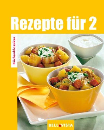 Rezepte für 2 - Küchenklassiker