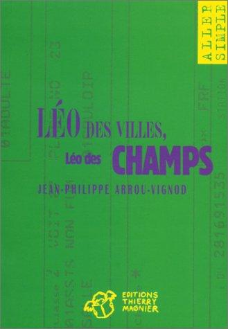 Léo des villes, Léo des champs