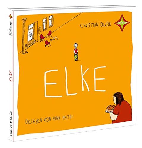 Elke: Eine kleine Geschichte über die Wirkung von Kuchen. Gelesen von Nina Petri. 2 CDs, Laufzeit ca. 2 Std. 50 Min.