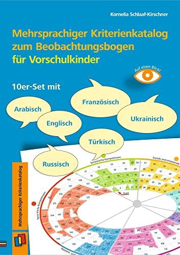 Mehrsprachiger Kriterienkatalog zum Beobachtungsbogen für Vorschulkinder: 10er-Set mit Arabisch, Englisch, Französisch, Russisch, Türkisch, Ukrainisch (Auf einen Blick)