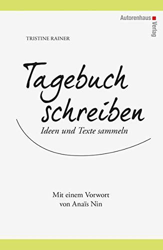 Tagebuch schreiben: Ideen und Texte sammeln