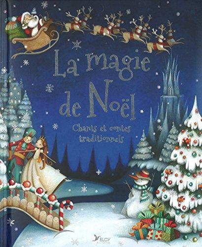 La magie de Noël : chants et contes traditionnels