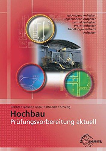 Prüfungsvorbereitung aktuell Hochbau: Zwischen- und Abschlussprüfung