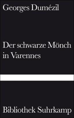 Der schwarze Mönch in Varennes. Nostradamische Posse und Divertissement über die letzten Worte des Sokrates (Bibliothek Suhrkamp)