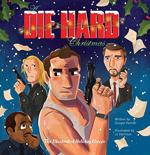 An Illustrated Die Hard Christmas: The Illustrated Holiday Classic (Insight Editions)