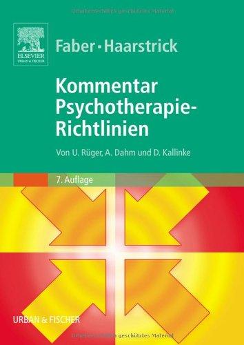 Faber/Haarstrick. Kommentar Psychotherapie-Richtlinien: Von U. Rüger, A. Dahm und D. Kallinke