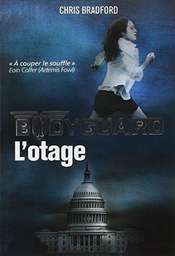 Bodyguard. Vol. 1. L'otage