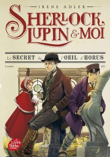 Sherlock, Lupin & moi. Vol. 8. Le secret de l'oeil d'Horus