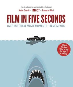 Film in Five Seconds: Over 150 Great  Movie Moments - in Moments!