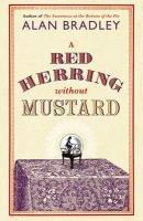 A Red Herring Without Mustard (Flavia De Luce Mystery)