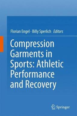 Compression Garments in Sports: Athletic Performance and Recovery