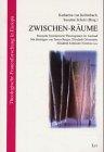 Zwischen-Räume. Deutsche feministische Theologinnen im Ausland Mit Beiträgen von Teresa Berger, Elisabeth Gössmann, Elisabeth Schüssler-Fiorenza u.a.