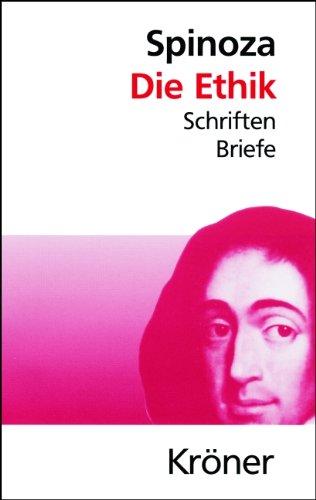 Die Ethik: Schriften, Briefe