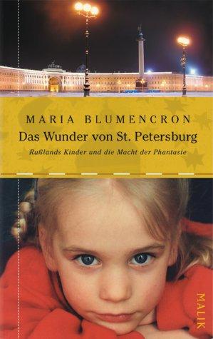 Das Wunder von St. Petersburg: Rußlands Kinder und die Macht der Phantasie