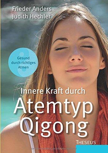 Innere Kraft durch Atemtyp Qigong