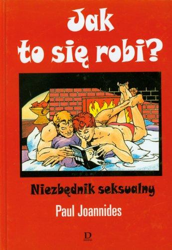 Ja to się robi Niezbędnik seksualny